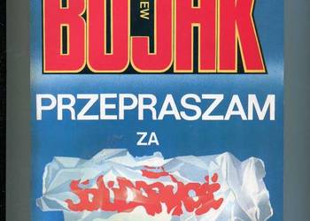 Przepraszam za Solidarność - Bujak