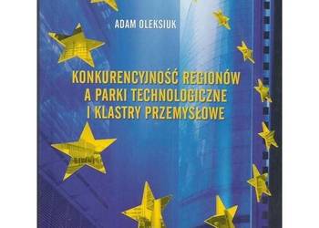 Konkurencyjność regionów a parki technologiczne i klastry pr