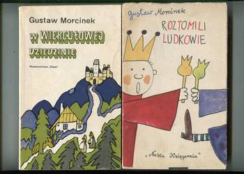 W wiergułowej dziedzinie + Roztomili ludkowie  -Gustaw Morcinek