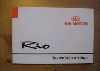Instrukcja Obsługi Kia Rio - I - Oryginalna Fabryczna Piecki - Sprzedajemy.pl