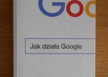 E. Schmidt, J. Rosenberg, A. Eagle - Jak działa Google