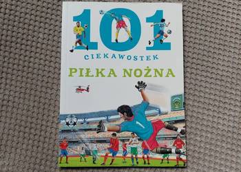 101 ciekawostek PIŁKA NOŻNA