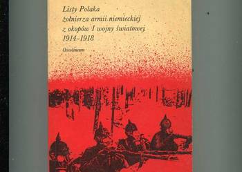 Z myślą o Niepodległej Listy Polaka żołnierza armii niemieck