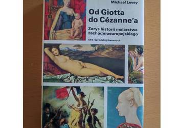 Od Giotta do Cézanne'a. Zarys historii malarstwa Michael Levey album sztuka Od Giotta do Cézanne'a. Zarys historii malarstwa Michael Levey album sztuka