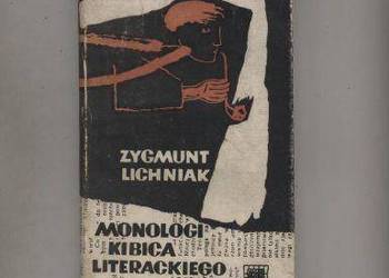 Monologi kibica literackiego -Zygmunt Lichniak