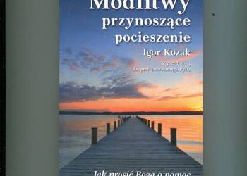 Modlitwy przynoszące pocieszenie - Igor Kozak