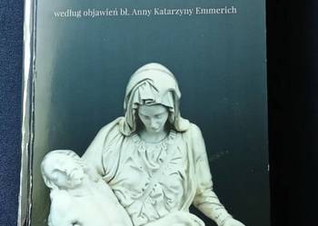 Pasja według objawień bł. Anny Katarzyny Emmerich / objawienia / Bóg