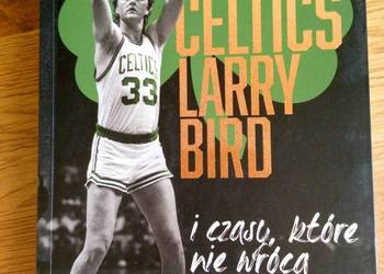 Boston Celtics, Larry Bird i czasy, które nie wrócą - książka