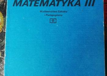 Matematyka podręcznik III- Cegiełka, Przyjemski, Szymański
