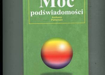 Moc podświadomości - Anthony Patterson