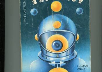 Goście z kosmosu ? Paleoastronautyka Lucjan Znicz