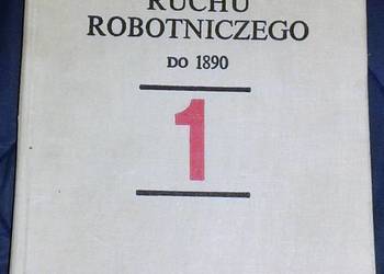 Historia polskiego ruchu robotniczego do 1890 - Tom 1 - R. Kołodziejczyk