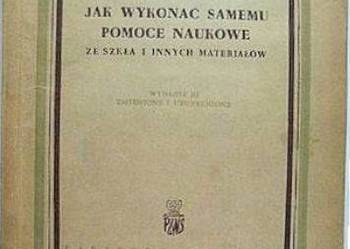 Jak wykonać samemu pomoce naukowe ze szkła i innych materiał