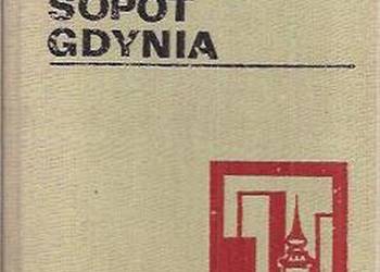 Gdańsk Sopot Gdynia - Przewodnik