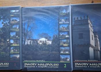 Dwory małopolski historia i współczesność-M. Raińska 3t.
