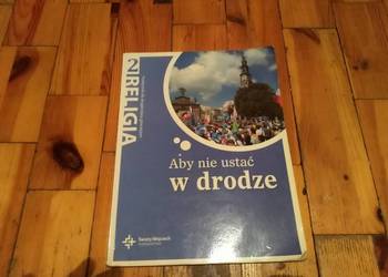 Religia kl 2 gimnazjum ,, Aby nie ustać w drodze'' Podręczni