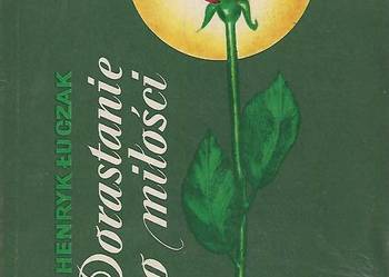 Dorastanie do miłości - ks. M. Łuczak