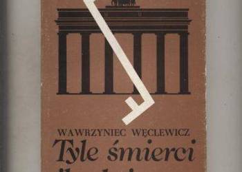 Tyle śmierci ile dni - Węclewicz Tyle śmierci ile dni - Węclewicz