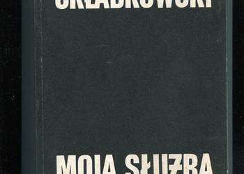 Moja służba w brygadzie Pamiętnik polowy - Sławoj Felicjan Składkowski