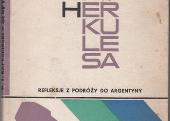(0986) SŁUPY HERKULESA (REFLEKSJE Z PODRÓŻY DO ARGENTYNY) –