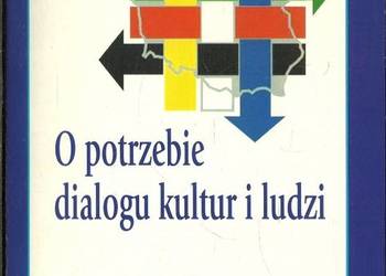 O POTRZEBIE DIALOGU KULTUR I LUDZI