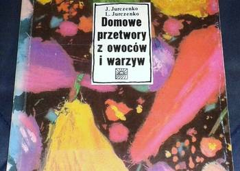 Domowe przetwory z owoców i warzyw - Jefim Jurczenko, Lilia Jurczenko