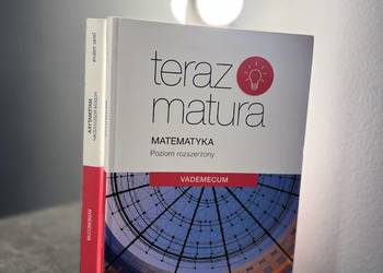 Teraz matura | Matematyka poziom rozszerzony | Vademecum