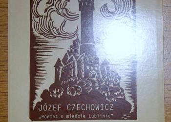 Józef Czechowicz "Poemat o mieście Lublinie"