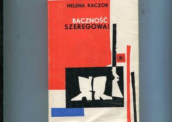 Baczność szeregowa ! Helena Kaczor