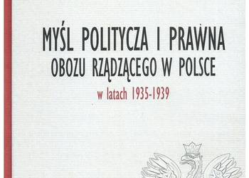 Myśl polityczna i prawna obozu rządzącego w Polsce w latach