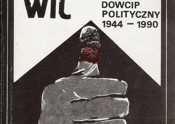 Zakazany wic czyli Polski dowcip polityczny 1944-1990.