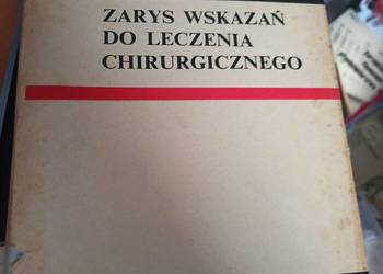 Zarys wskazań do leczenia chirurgicznego książki wysyłka gratis Trójmiasto