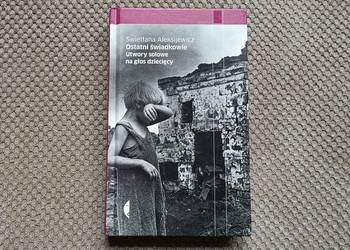Swietłana Aleksijewicz "Ostatni świadkowie.Utwory solowe na głos dziecięcy"