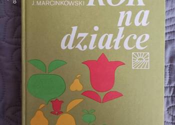 ROK NA DZIAŁCE D.Haas, Z.Kawecki, J.Marcinkowski