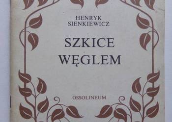 SZKICE WĘGLEM - HENRYK SIENKIEWICZ