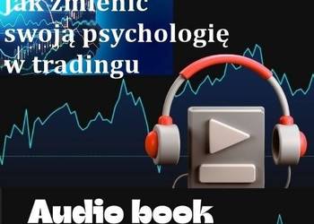 Jak zmienić psychologię w tradingu Audiobook Forex Giełda Krypto Audio book
