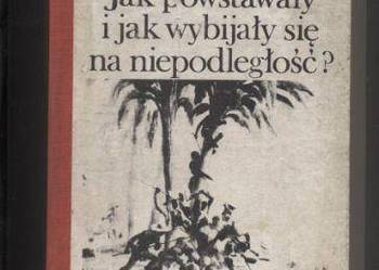 Narody.    Jak powstawały i jak wybijały się na niepodl