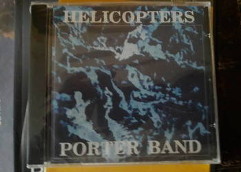 Helicopters Porter Band CD