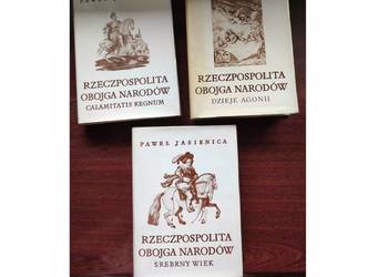 Jasienica P.  Rzeczpospolita Obojga Narodów Srebrny wiek Calamitatis regnum