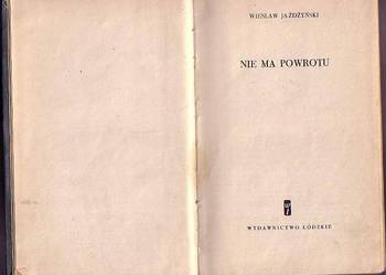 (6412) NIE MA POWROTU – WIESŁAW JAŻDŻYŃSKI