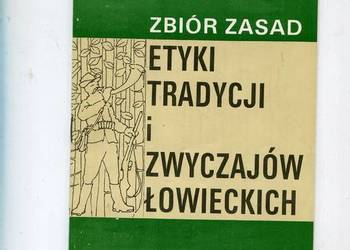 Zbiór zasad etyki tradycji i zwyczajów łowieckich