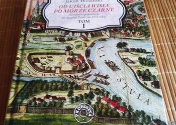 Od ujścia Wisły po Morze Czarne Tom 1 Jakub Wozinski Prohibi