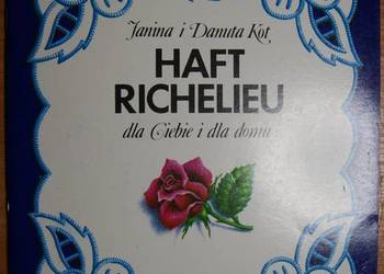 Janina i Danuta Kot - Haft Richelieu (dla Ciebie i dla domu)