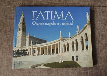 Książka "Fatima.Orędzie tragedii czy nadziei?" Antonio A. Bo