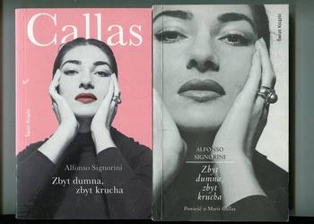 Zbyt dumna zbyt krucha Powieść o Marii Callas 2 wydania