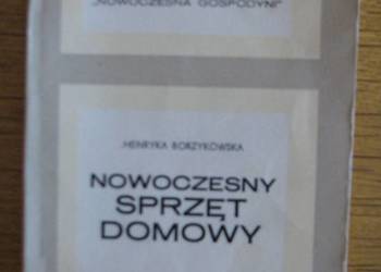 Henryka Borzykowska - Nowoczesny sprzęt domowy