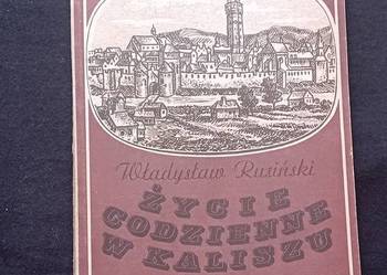 Władysław Rusiński. Życie codzienne w Kaliszu w dobie Oświecenia. 1988 r.