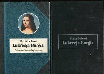 Lukrecja Borgia -Bellonci 2 egzemplarze