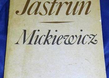 Mickiewicz - Mieczysław Jastrun