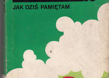 (02195) JAK DZIŚ PAMIĘTAM – JANUSZ MEISSNER